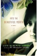 Into the Beautiful North: A Novel