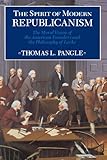 The Spirit of Modern Republicanism: The Moral Vision of the American Founders and the Philosophy of Locke (Exxon Lecture Series)
