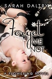Forget Me Not (A Flowering Novel)