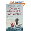Denn sie wissen nicht, was wir tun: Was Chefs �ber ihre Sekret�rinnen wissen sollten