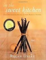 In the Sweet Kitchen: The Definitive Guide to the Baker's Pantry