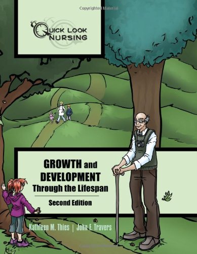 Quick Look Nursing: Growth And Development Through The Lifespan
