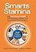 Smarts and Stamina: The Busy Person's Guide to Optimal Health and Performance
