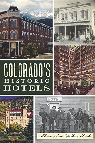 Colorado's Historic Hotels (Landmarks)