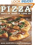 Pizza: Grill It, Bake It, Love It!