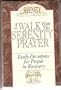 A Walk With the Serenity Prayer: Daily Devotions for People in Recovery (The Serenity Meditation Series)