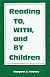 Reading To, With, and by Children