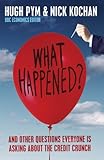 What happened? : and other questions everyone is asking about the credit crunch