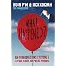 What Happened?: And Other Questions Everyone Is Asking About the Credit Crunch