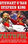 Faithful: Two Diehard Boston Red Sox Fans Chronicle the Historic 2004 Season