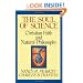 The Soul of Science: Christian Faith and Natural Philosophy (Turning Point Christian Worldview Series)