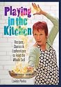 Playing in the Kitchen