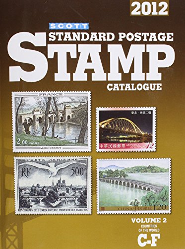 Scott 2012 Standard Postage Stamp Catalogue Volume 2: Countries of the World C-F (Scott Standard Postage Stamp Catalogue: Vol.2: Countries of the World C-F)