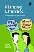 Planting Churches: A Framework for Practitioners