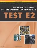 ASE Test Preparation - Truck Equipment Series: Electrical/Electronic Systems Installation and Repair, E2