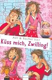 K&uuml;ss mich, Zwilling! - Avi, Rachel Vail