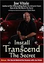 Install & Transcend The Secret