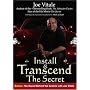 Install & Transcend The Secret