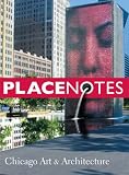 Placenotes--Chicago Art and Architecture (Placenotes)