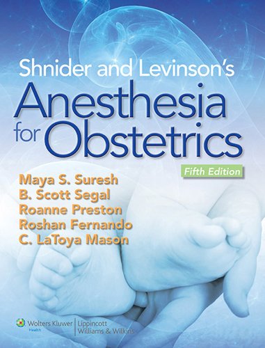 Shnider and Levinson's Anesthesia for Obstetrics: 1