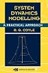System Dynamics Modelling: A PRACTICAL APPROACH