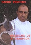Training of a Fencing Champion Sabre Fencing