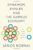Dynamism, rivalry, and the surplus economy : two essays on the nature of capitalism
