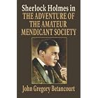 Sherlock Holmes in The Adventure of the Amateur Mendicant Society by John Gregory Betancourt