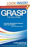 GRASP The Solution: How to find the best answers to everyday challenges