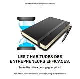 Acheter le livre Les 7 habitudes des entrepreneurs efficaces: travailler mieux pour gagner plus !