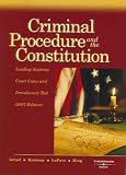 Criminal Procedure and the Constitution, 2007 ed. (American Casebook Series)