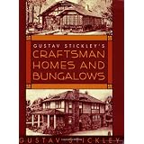 Gustav Stickley's Craftsman Homes and Bungalows