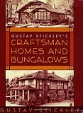 Gustav Stickley's Craftsman Homes and Bungalows
