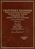 Cases and Materials on Gratuitous Transfers (American Casebook)