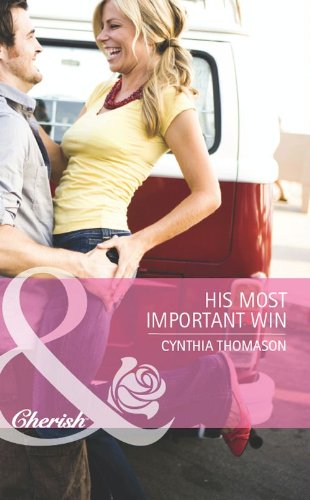 His Most Important Win (Mills & Boon Cherish)
