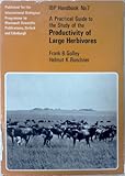 A practical guide to the study of the productivity of large herbivores