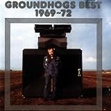 Groundhogs Best of 1969/72