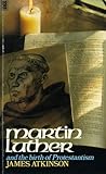 Martin Luther and the birth of Protestantism