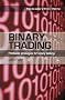 Binary Trading: Profitable strategies for binary betting: An Advanced Guide to Making Money with Binary Bets
