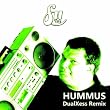 Hummus (DualXess Remix)