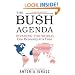 The Bush Agenda: Invading the World, One Economy at a Time