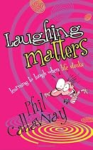 Laughing Matters: Learning to Laugh When Life Stinks