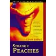Strange Peaches (Texas Literary Classics)