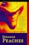 Strange Peaches (Texas Literary Classics)