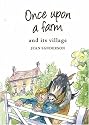 Once Upon a Farm: And Its Village