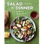 Salad for Dinner: Complete Meals for All Seasons by Jeanne Kelley