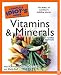 The Complete Idiot's Guide to Vitamins and Minerals, 3rd Edition (Complete Idiot's Guide to)