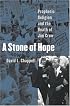A Stone of Hope: Prophetic Religion and the Death of Jim Crow