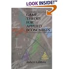 Game Theory for Applied Economists by  Robert Gibbons