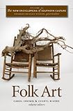 The New Encyclopedia of Southern Culture: Volume 23: Folk Art